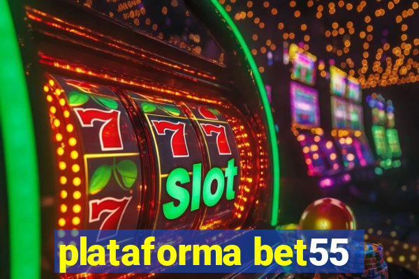 plataforma bet55